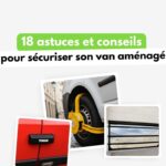 Comment sécuriser efficacement un van aménagé