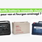 Choisir une batterie nomade choisir pour van ou fourgon aménagé