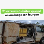 Fourgon rouillé en cours d’aménagement illustrant les erreurs à éviter avant de transformer un utilitaire en fourgon aménagé