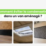 Comment éviter la condensation dans un van aménagé ?